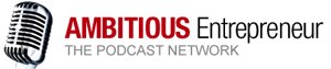Ambitious Network Podcast